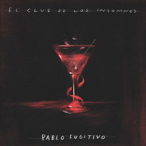 Pablo Fugitivo - El Club de los insomnes